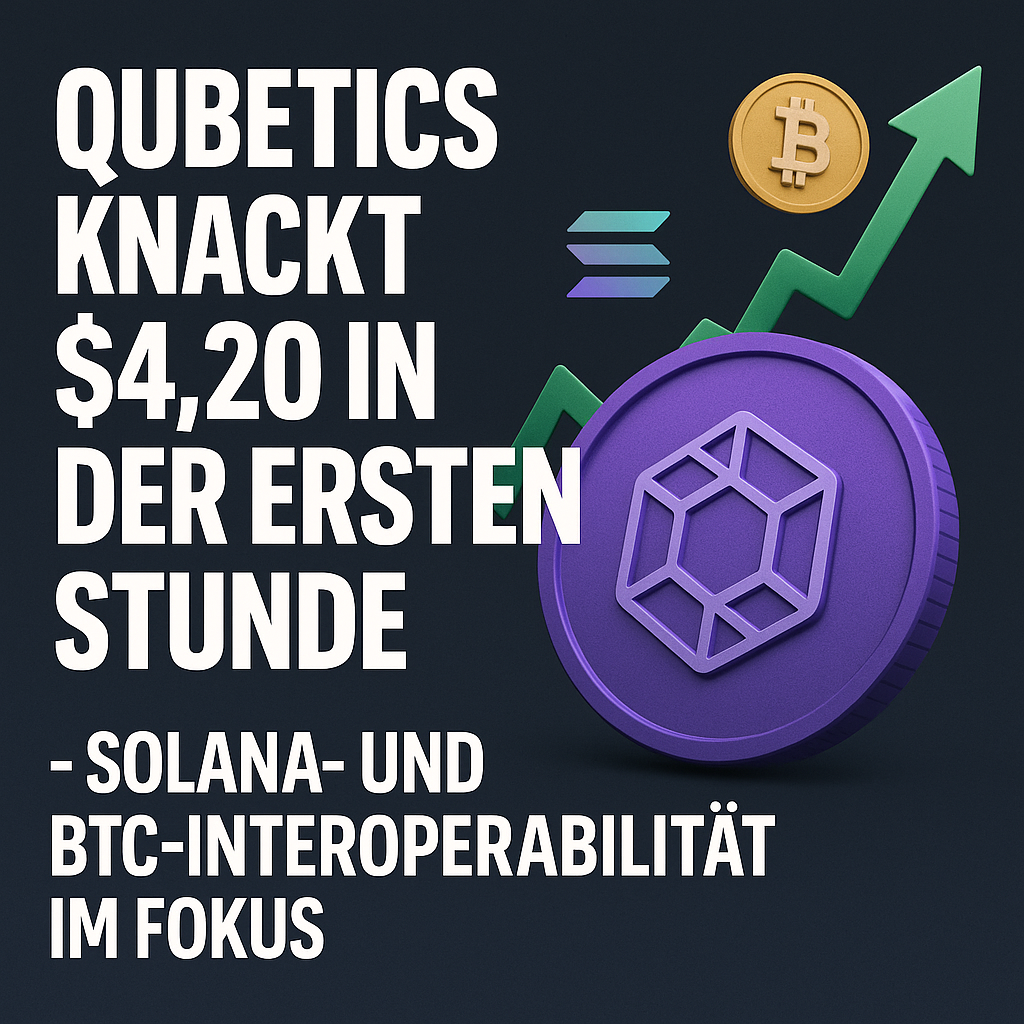 Qubetics knackt $4,20 in der ersten Stunde – Solana- und BTC-Interoperabilität im Fokus