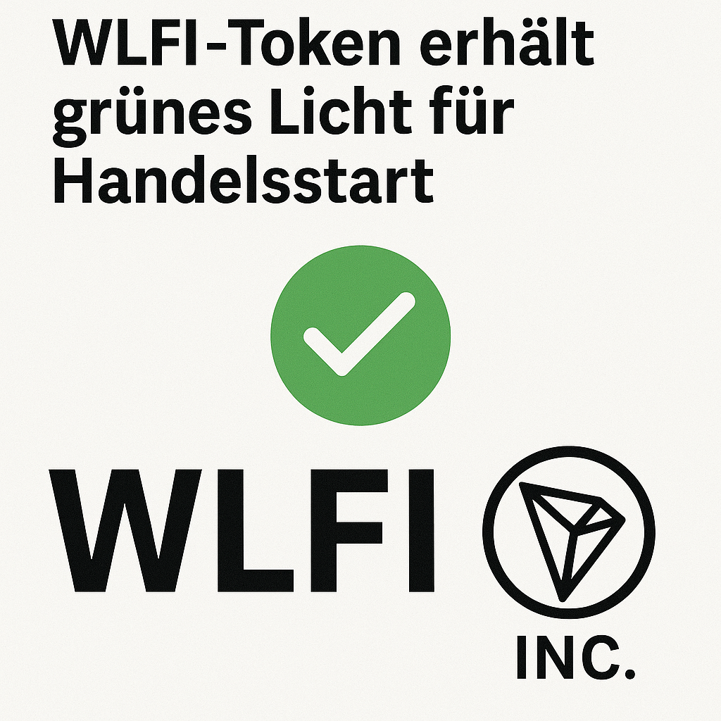 WLFI-Token erhält grünes Licht für Handelsstart
